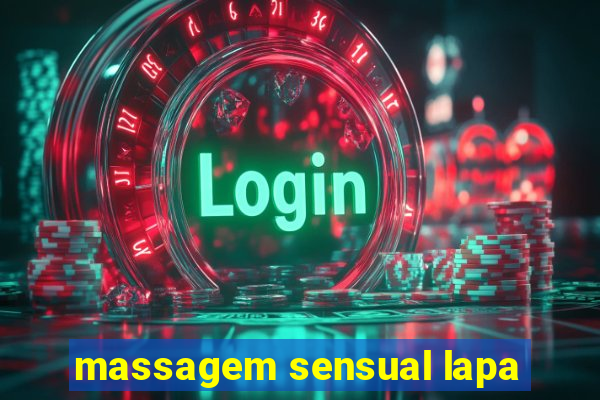 massagem sensual lapa